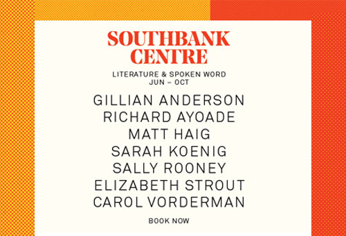 The image is a promotional poster for a literature and spoken word event at the Southbank Centre, spanning from June to October. The poster lists several notable personalities who are scheduled to appear. The names featured are: - Gillian Anderson - Richard Ayoade - Matt Haig - Sarah Koenig - Sally Rooney - Elizabeth Strout - Carol Vorderman The poster also includes a "Book Now" prompt, indicating that tickets are available for purchase. The design features a bold red and yellow color scheme with a polka dot pattern in the background.